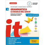 GRAMMATICA. LE REGOLE DEL GIOCO VOL.A+B - Per la Scuola media. Fonologia, ortografia, morfologia, lessico. - MENEGHINI