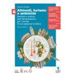 ALIMENTI, TURISMO E AMBIENTE - VOL.A - RODANO