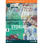 ABITARE LA STORIA - VOL.3 - Per le Scuole superiori - BORGOGNONE